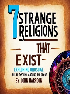 cover image of 7 Strange Religions That Exist